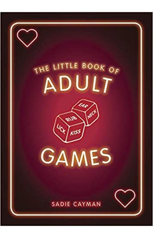 The Little Book of Adult Games - Naughty games for grown-ups